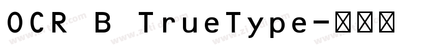 OCR B TrueType字体转换
